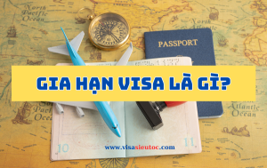 Gia hạn Visa là gì